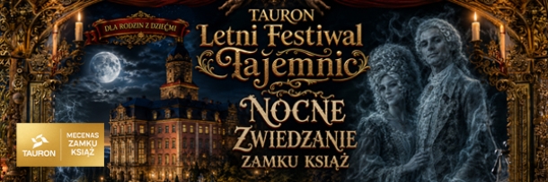 Festiwal - Nocne zwiedzanie dla rodzin (bilet oddzielny)