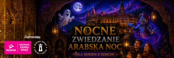 Arabska Noc - Nocne zwiedzanie dla rodzin z dziećmi