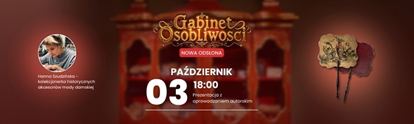 Nowa odsłona Gabinetu Osobliwości
