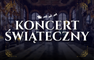 Koncert Świąteczny