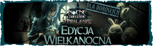 Nocne Zwiedzanie dla dorosłych - Wielkanoc