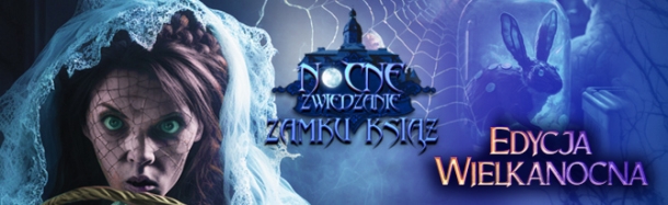 Nocne Zwiedzanie dla rodzin z dziećmi - Wielkanoc